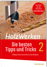 HolzWerken - Die besten Tipps und Tricks - Band 2 