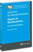 Deutsches Dachdeckerhandwerk - Regeln für Metallarbeiten im Dachdeckerhandwerk 