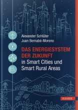 Das Energiesystem der Zukunft in Smart Cities und Smart Rural Areas 