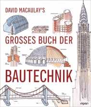 David Macaulay's großes Buch der Bautechnik 